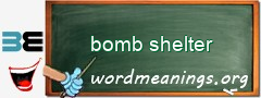 WordMeaning blackboard for bomb shelter